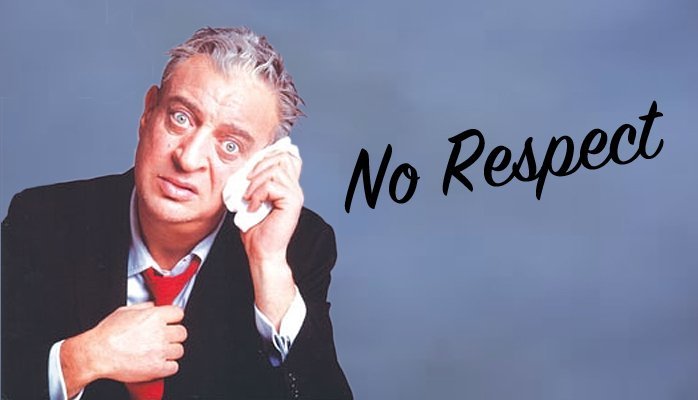 20160330 RODNEYDANGERFIELD NORESPECT