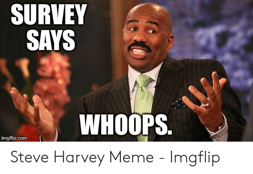 Ops imgflip com steve harvey meme imgflip 54015182