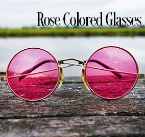 Rosecoloredglasses