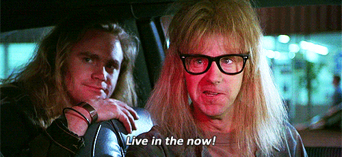Live in the now