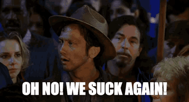 We suck again oh no